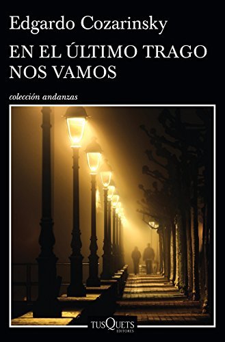 En el último trago nos vamos (Andanzas) book cover