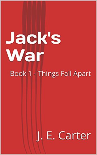 Jack's War: Book 1 - Things Fall Apart