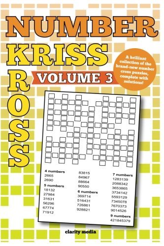 Number Kriss Kross Volume 3: 100 brand new number cross puzzles ...