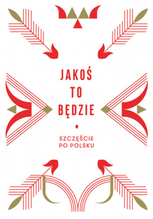 Jakoś to będzie. Szczęście po polsku book cover