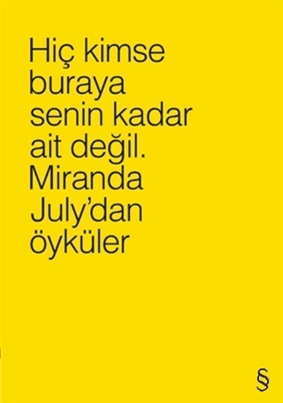 Hiç Kimse Buraya Senin Kadar Ait Değil