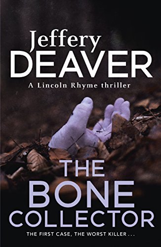 The Bone Collector (Lincoln Rhyme, #1)