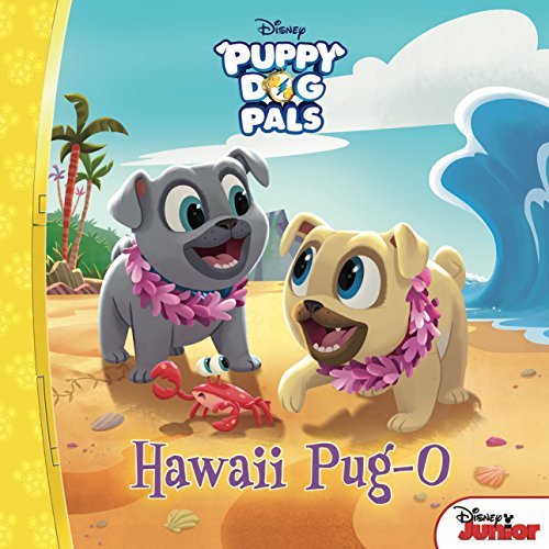 Puppy Dog Pals: Hawaii Pug-O