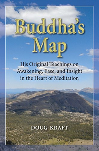 Buddha's Map: His Original Teachings on Awakening Ease and Insight in the Heart of Meditation