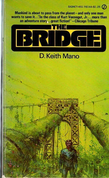 The Bridge by D. Keith Mano | Goodreads