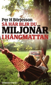 Så här blir  du miljonär i hängmattan