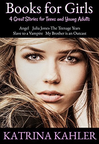 Angel / Julia Jones - The Teenage Years / Slave to a Vampire / My Brother is an Outcast