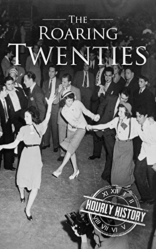 The Roaring Twenties: A History From Beginning to End