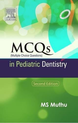 MCQ in Paediatric Dentistry 2ED by M.S. Muthu | Goodreads