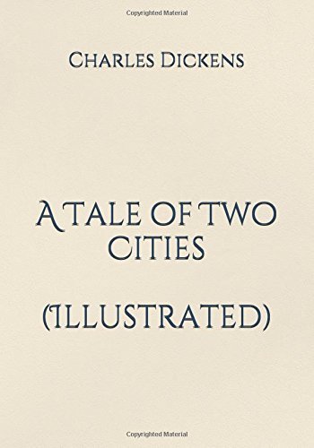 A Tale of Two Cities (Illustrated) by Charles Dickens | Goodreads