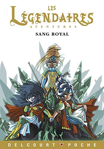 Les Légendaires Aventures - Sang royal (Roman - Licences)