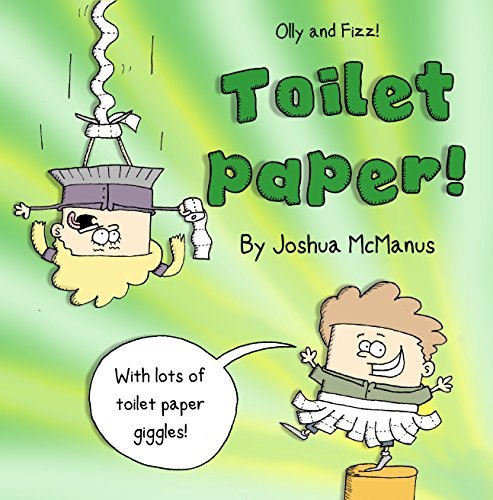 Toilet Paper! (Childrens Books): childrens books 2-7