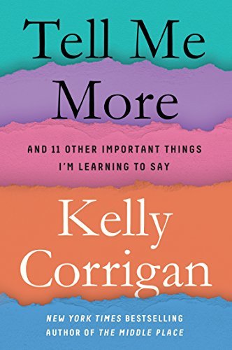 Tell Me More: Stories About the 12 Hardest Things I'm Learning to Say