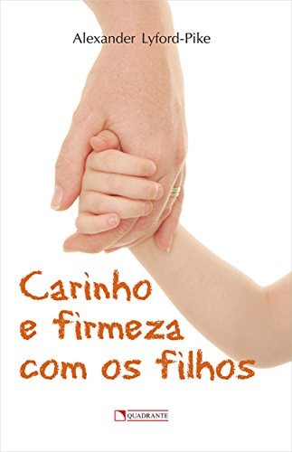 Carinho e firmeza com os filhos