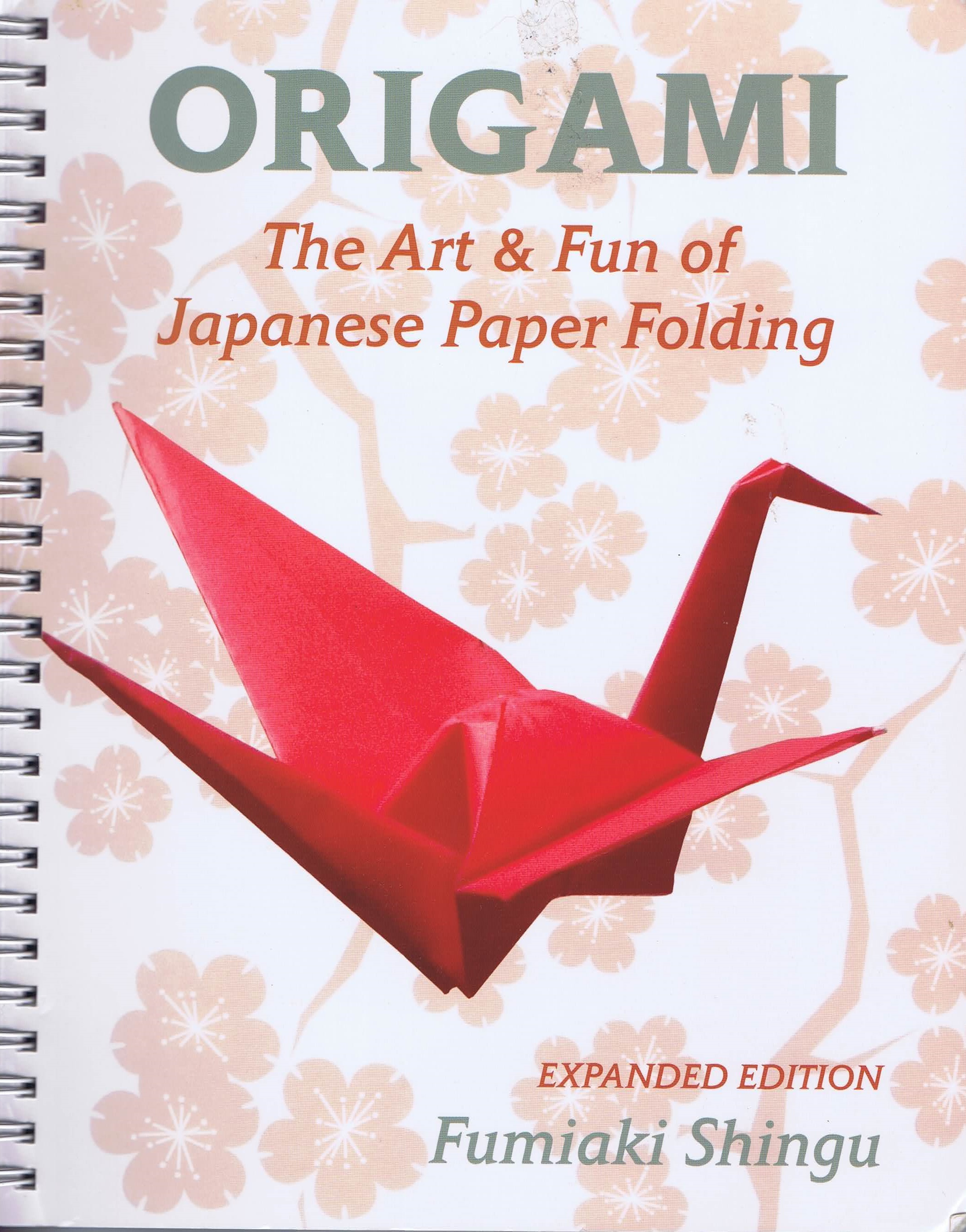 Origami The Art & Fun of Japanese Paper Folding by Fumiaki Shingu