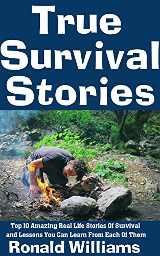 True Survival Stories: Top 10 Amazing Real Life Stories Of Survival and ...