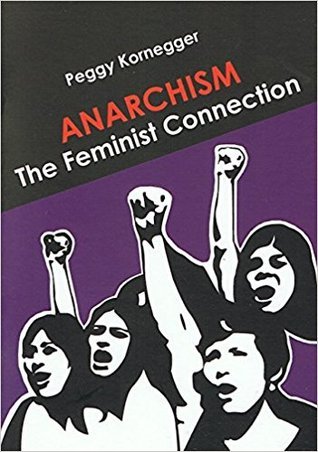 Anarchism: The Feminist Connection