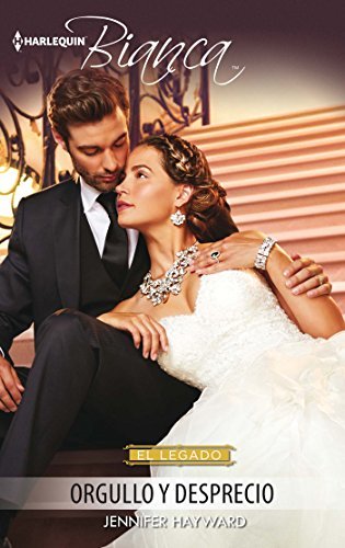 Orgullo y desprecio: El legado (8) (Miniserie Bianca)