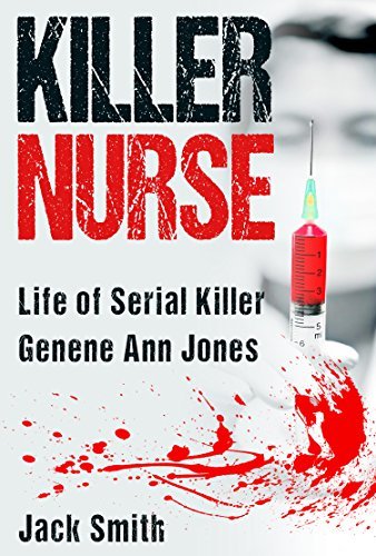 Killer Nurse: Life of Serial Killer Genene Ann Jones