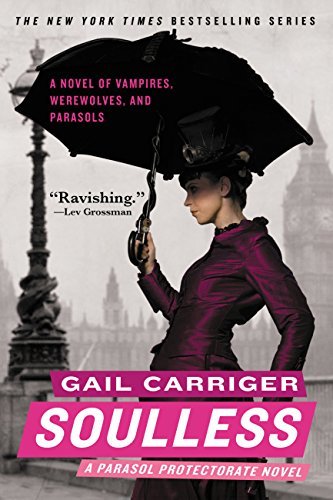 Soulless (Parasol Protectorate, #1)