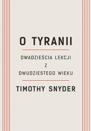 O tyranii. Dwadzieścia lekcji z dwudziestego wieku