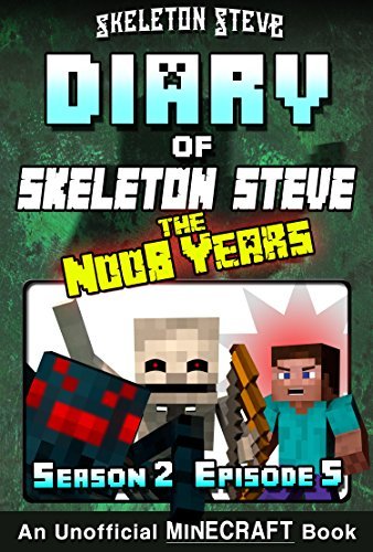 Diary of Skeleton Steve, the Noob Years, Season 2, Episode 5