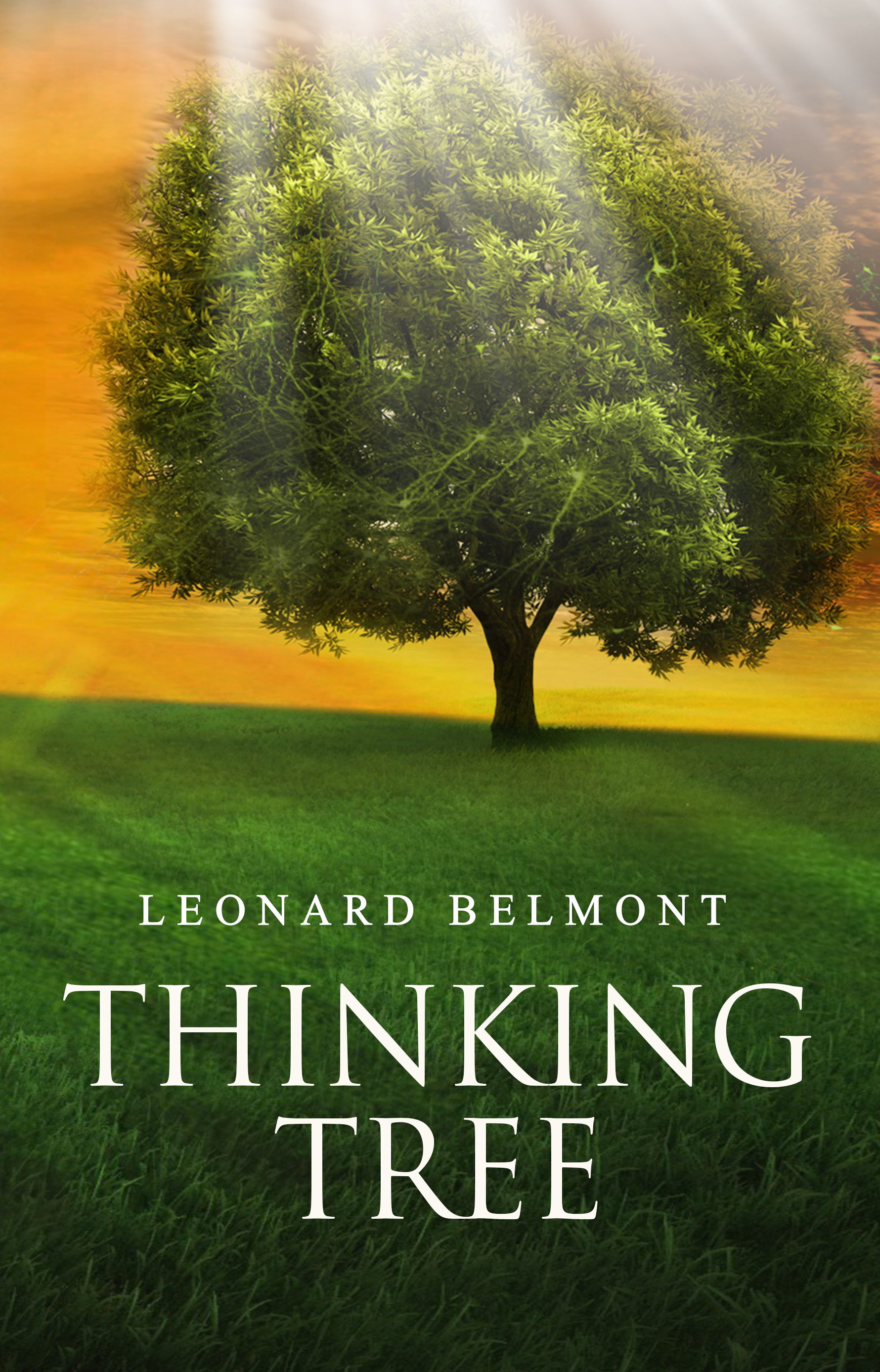 The Thinking Tree by Leonard Belmont | Goodreads