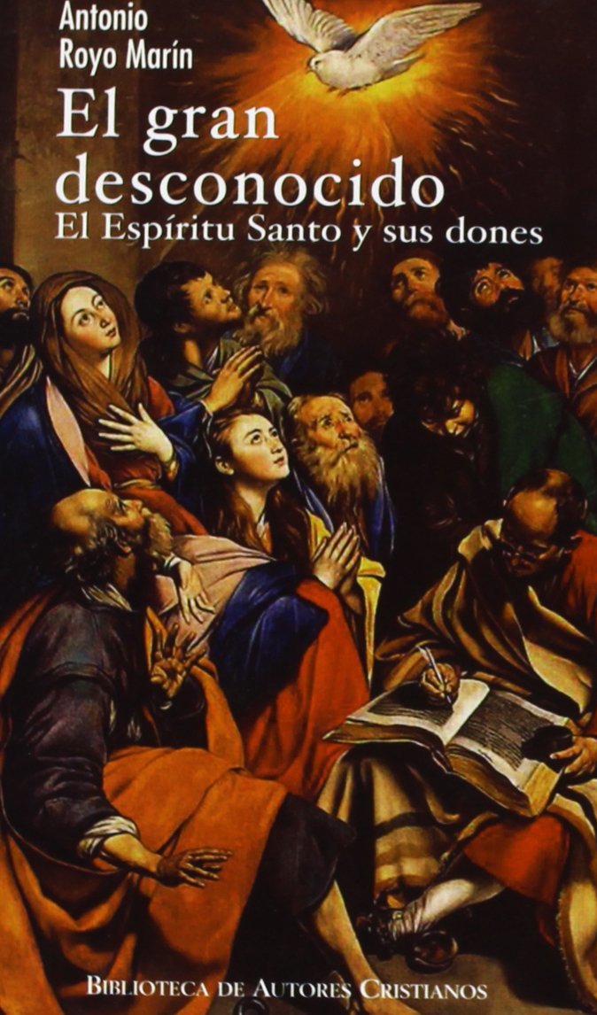 El Gran Desconocido: el Espíritu Santo y sus dones