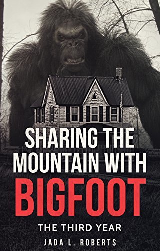 Sharing the Mountain with Bigfoot: The Third Year