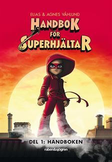 Handbok för superhjältar - Del 1: Handboken