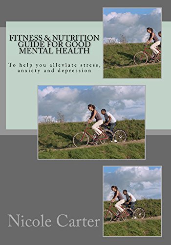 Fitness And Nutrition Guide For Good Mental Health: To help you ...