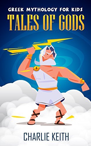 Greek Mythology for Kids: Tales of Gods