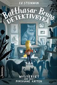 Balthasar Bruns detektivbyrå 1. Mysteriet med den forsvunne katten