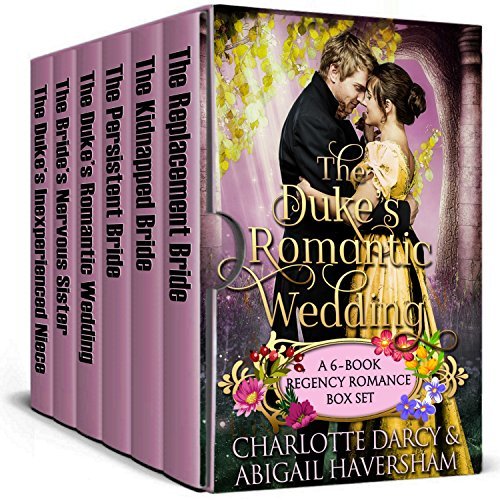 The Duke's Romantic Wedding: A 6 Book Box Set by Charlotte Darcy ...