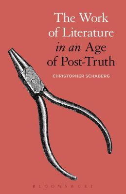 The Work of Literature In an Age of Post-Truth book cover