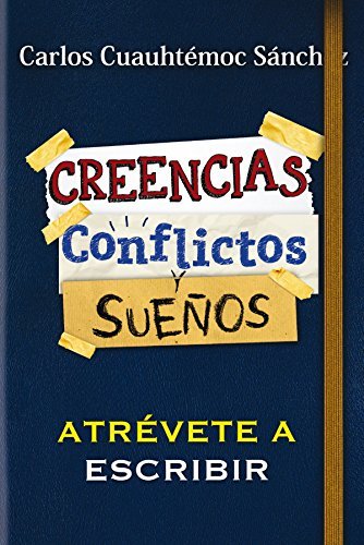 Conflictos, creencias y sueños: Atrévete a escribir