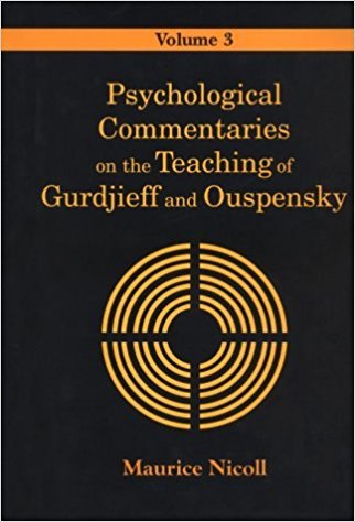 Psychological Commentaries on the Teaching of Gurdjieff and Ouspensky: v. 3