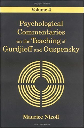 Psychological Commentaries on the Teaching of Gurdjieff & Ouspensky