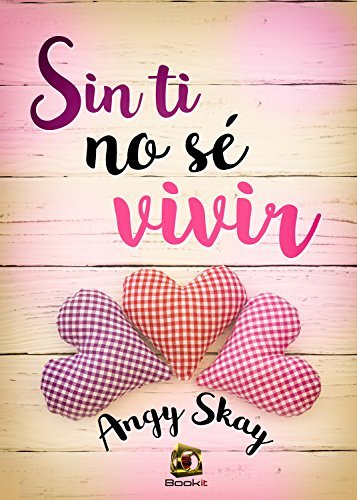 Sin ti no sé vivir book cover
