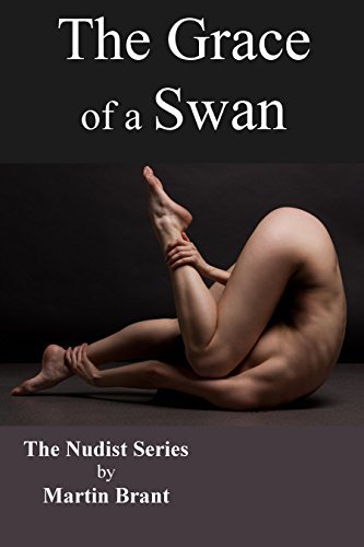 The Grace of a Swan: A Story about Nudists