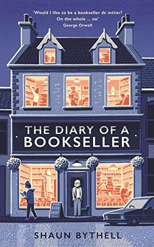 The Diary of a Bookseller (The Bookseller Series by Shaun Bythell Book 1)