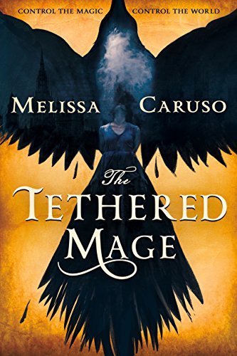 The Tethered Mage (Swords and Fire, #1)