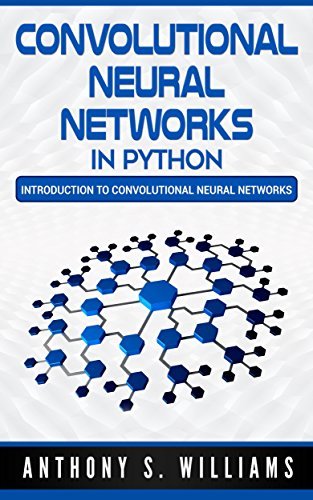 Convolutional Neural Networks in Python: Introduction to Convolutional ...