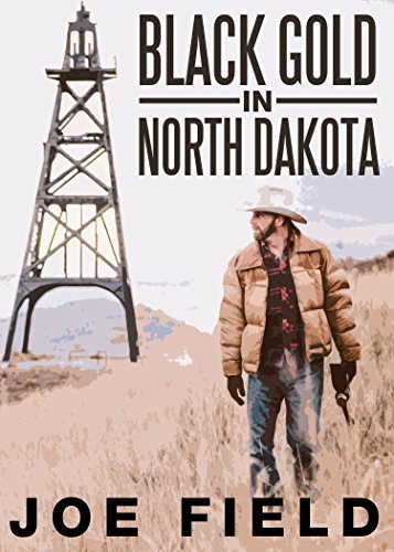 Black Gold in North Dakota