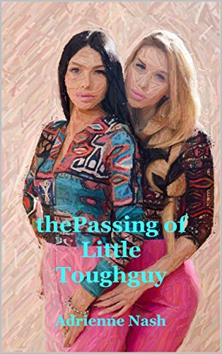 The Passing of Little Tough Guy