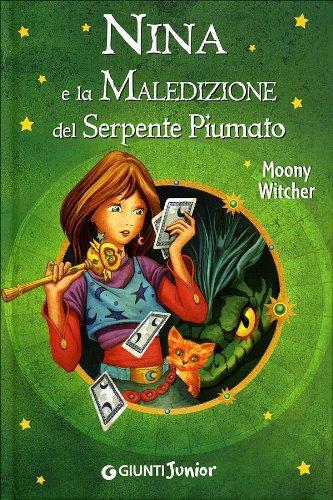 Nina e la maledizione del serpente piumato (La Bambina della Sesta Luna, #3)