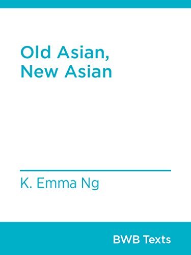 Old Asian, New Asian (BWB Texts Book 59)