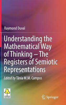 Understanding the Mathematical Way of Thinking – The Registers of ...