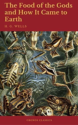 The Food of the Gods and How It Came to Earth by H.G. Wells | Goodreads