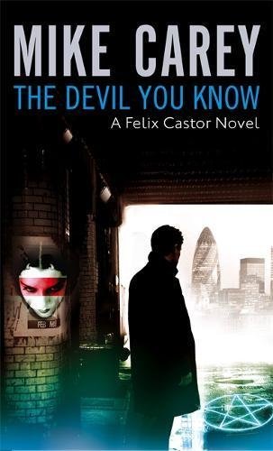 The Devil You Know (Felix Castor, #1)